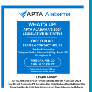 What’s Up! APTA Alabama’s 2024 Legislative Initiative @ Samford University College of Health Services Building - Room 1222 | Birmingham | Alabama | United States
